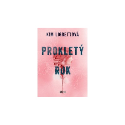 Prokletý rok - Kim Liggettová