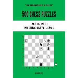 500 Chess Puzzles, Mate in 3, Intermediate Level (ISBN: 9781006892592)