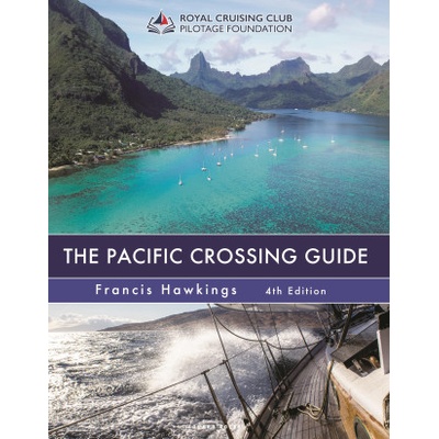 Pacific Crossing Guide 4th edition | Francis Hawkings