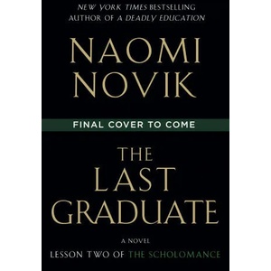 Last Graduate | Novik, Naomi (2021)