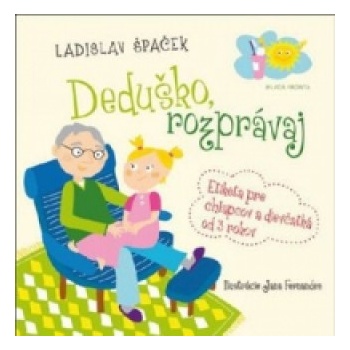 Deduško rozprávaj - Ladislav Špaček