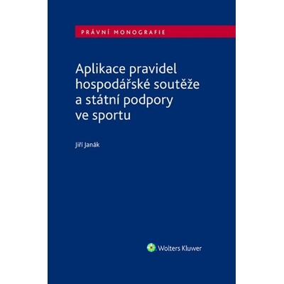 Aplikace pravidel hospodářské soutěže a státní podpory ve sportu