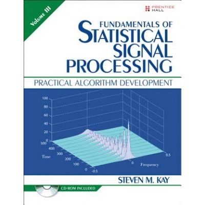 Fundamentals of Statistical Signal Processing, Volume 3 | Steven M. Kay