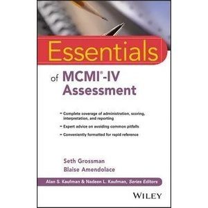 Essentials of MCMI (R)-IV Assessment | Seth Grossman, Blaise Amendolace (2017)