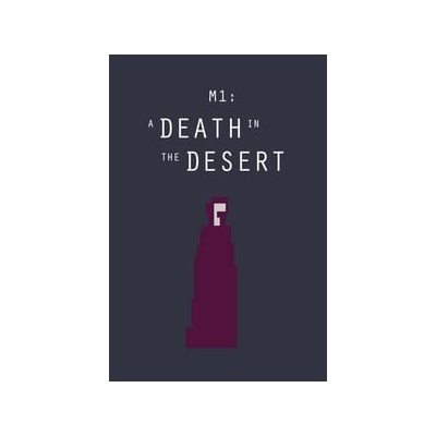 M1: A Death in the Desert
