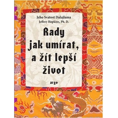 Rady jak umírat a žít lepší život