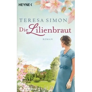 Die Lilienbraut | Teresa Simon (ISBN: 9783453422445)