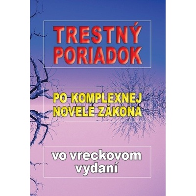 Trestný poriadok po komplexnej novele vo vreckovom vydaní