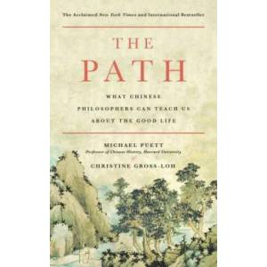 The Path: What Chinese Philosophers Can Teach Us about the Good Life (ISBN: 9781476777849)