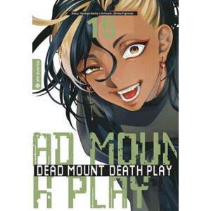 Dead Mount Death Play 15 | Shinta Fujimoto, Yohana Araki (ISBN: 9783753940328)