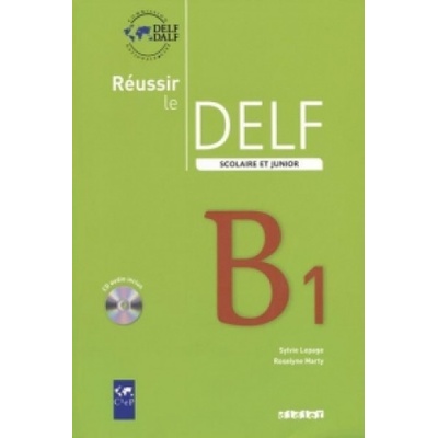 Réussir le DELF Scolaire et Junior B1