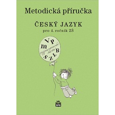 Český jazyk 4 pro základní školy - Metodická příručka - Šmejkalová Martina