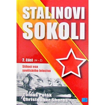 Stalinovi sokoli 2. část - M-Ž - Tomáš Polák, Christopher Shores