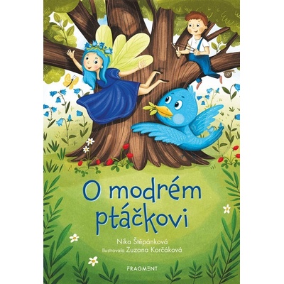 O modrém ptáčkovi - Nika Štěpánková, Zuzana Korčáková ilustrátor