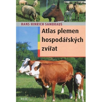 Atlas plemen hospodářských zvířat H.H. Sambraus