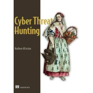 Cyber Threat Hunting (ISBN: 9781633439474)