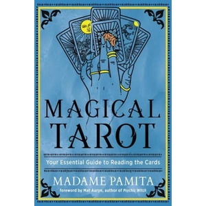 Magical Tarot: Your Essential Guide to Reading the Cards (ISBN: 9781578638116)