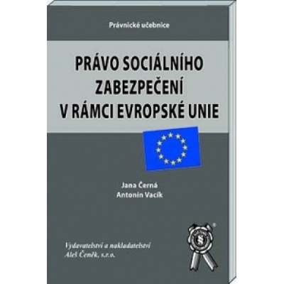 PRÁVO SOCIÁLNÍHO ZABEZPEČENÍ V RÁMCI EU