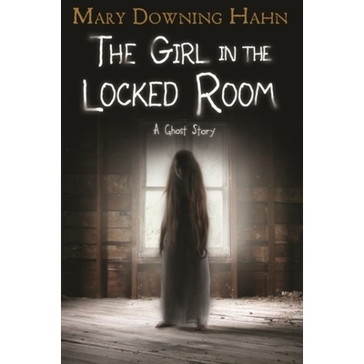 Girl in the Locked Room: A Ghost Story