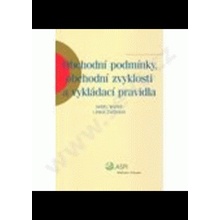 Obchodní podmínky, obchodní zvyklosti a vykládací pravidla - Karel Marek, Lenka Žváčková