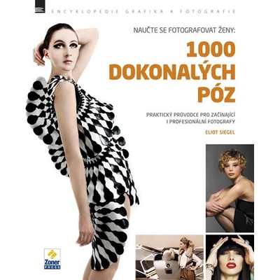 Naučte se fotografovat ženy: 1000 dokonalých póz