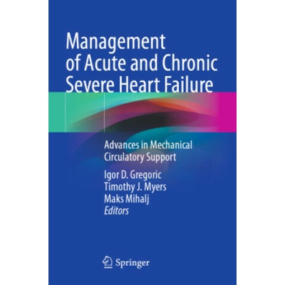 Management of Acute and Chronic Severe Heart Failure