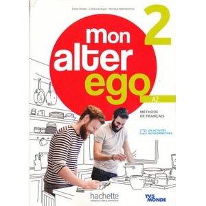 MON ALTER EGO 2 Livre de l'élève + Parcours digital® | Céline Himber, Catherine Hugot, Monique Waendendries (ISBN: 9782017230526)