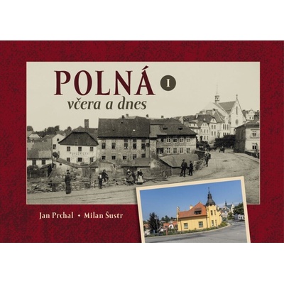 Polná včera a dnes I. - Jan Prchal