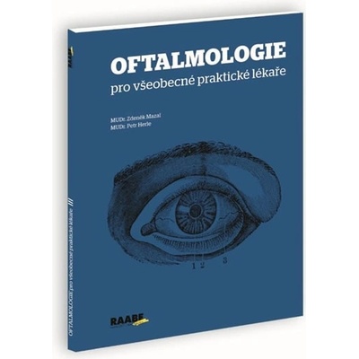 Oftalmologie pro všeobecné praktické lékaře - Zdeněk Mazal, Petr Herle