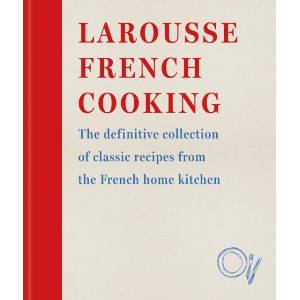 Larousse French Cooking (ISBN: 9780600638582)