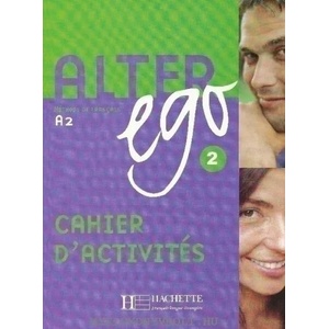 Alter Ego 2 - Cahier d'activités | Annie Berthet (ISBN: 9782011554437)