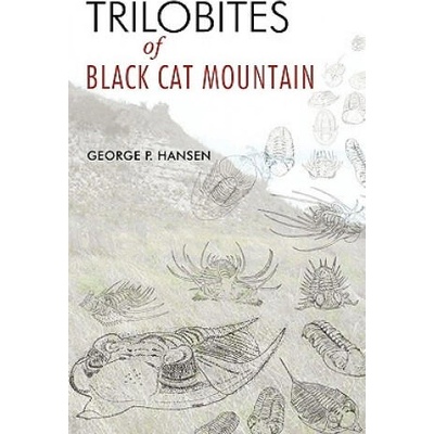Trilobites of Black Cat Mountain | George P Hansen