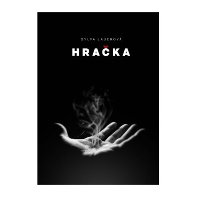 Hračka - 3. vyd. Sylva Lauerová CZ