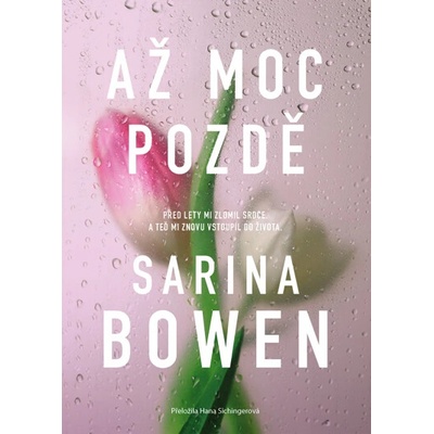 Až moc pozdě - Sarina Bowen