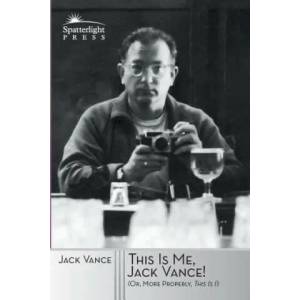 This Is Me, Jack Vance! : (Or, More Properly, This Is "I") | Jack Vance, Richard A Lupoff (ISBN: 9781619471214)