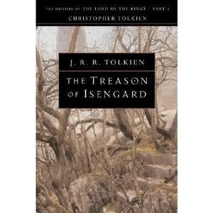 The Treason of Isengard | J. R. R. Tolkien, Christopher Tolkien (2009)