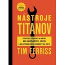Nástroje titanov - Tim Ferriss