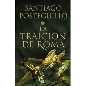 LA TRAICIÓN DE ROMA | SANTIAGO POSTEGUILLO (2018)