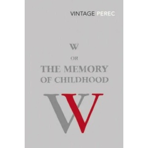 W or The Memory of Childhood | Georges Perec (2011)