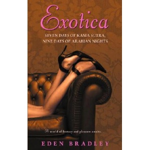 Exotica: Seven Days of Kama Sutra, Nine Days of Arabian Nights (ISBN: 9780553385106)