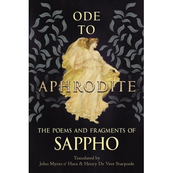 Wine Dark Press Ode to Aphrodite - The Poems and Fragments of Sappho | SAPPHO