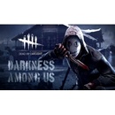 Dead by Daylight - Darkness Among Us