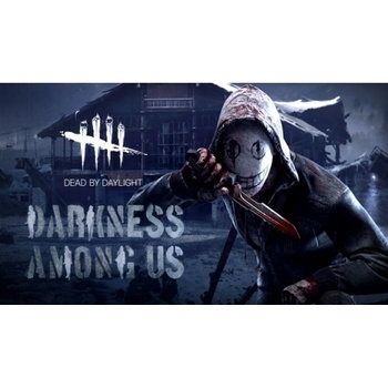Dead by Daylight - Darkness Among Us
