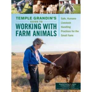Temple Grandin's Guide to Working with Farm Animals | Temple Grandin (ISBN: 9781612127446)
