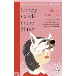 Lonely Castle in the Mirror (ISBN: 9781529176667)