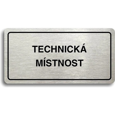 Accept Piktogram „TECHNICKÁ MIESTNOSŤ“ (160 × 80 mm) (strieborná tabuľka – čierna tlač)