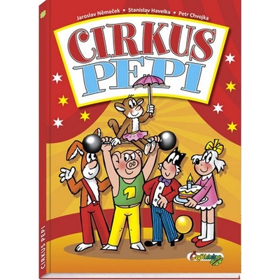 Cirkus Pepi - Němeček Jaroslav a kolektív