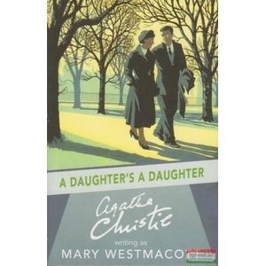 Daughter's a Daughter | Mary Westmacott (ISBN: 9780008131425)
