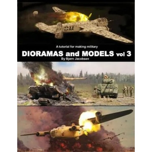 A tutorial for making military DIORAMAS and MODELS vol 3 | Bjorn Jacobsen (ISBN: 9781097280926)