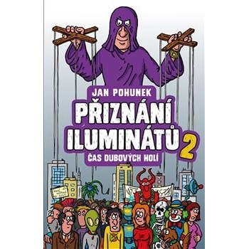 Přiznání iluminátů 2 - Jan Pohunek